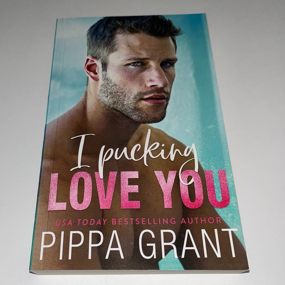 I Pucking Love You by Pippa Grant Signed Paperback Book‎